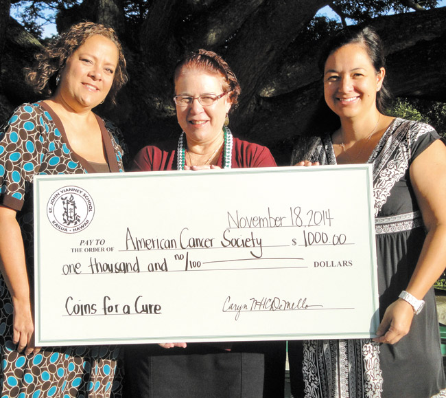 St. John Vianney School recently collected $1,000 from its ‘Coins for a Cure' drive and gave it to Lani Almanza (center) from American Cancer Society. Presenting the check are principal and breast cancer survivor Caryn DeMello (left) and PTSA president Nicole Shigeta. Photo from St. John Vianney School.